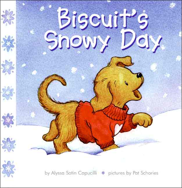 Biscuit's Snowy Day (Biscuit) Alyssa Satin Capucilli