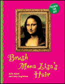 Brush Mona Lisa's Hair