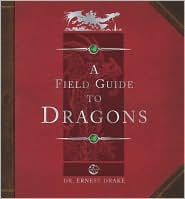 Dragonology a field guide to dragons