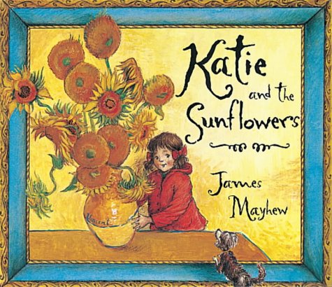 Katie and the Sunflowers (Picture Book) James Mayhew