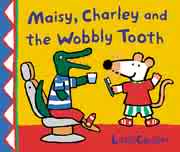 Maisy Charley and the wobbly tooth