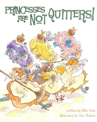 Princesses are not quitters