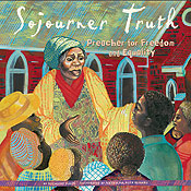 Sojourner Truth Preacher for Freedom and Equality