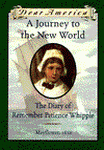 A Journey to the New World:The Diary of Remember Patience Whipple, 1620