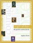 A gift of days: the greatest words to live by