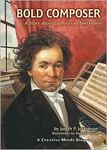Bold composer: A Story about Ludwig van Beethoven