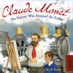 Claude Monet: The Painter Who Stopped the Trains