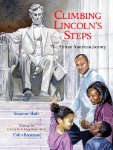 Climbing Lincoln's Steps: The African American Journey