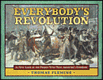Everybody’s Revolution: A new look at the people who won America’s freedom