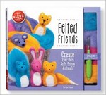 Felted Friends: Create your own soft, fuzzy animals