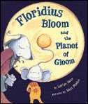 Floridius Bloom and Planet of Gloom