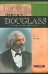 Frederick Douglas: Slave, Writer, Abolitionist