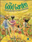 The Good Garden: How One Family Went from Hunger to Having Enough 