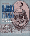 Harriet Tubman: Riding the Freedom Train