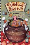 Holiday Stew: A Kid's Portion of Holiday and Seasonal Poems