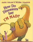 How do dinosaurs say I’m Mad?