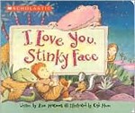 I love you stinky face Board Book