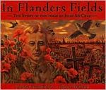 In Flanders Fields: The Story of the Poem by John McCrae
