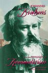 Johannes Brahms and the Twilight of Romanticism
