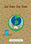 Just Grace Goes Green (The Just Grace Series)