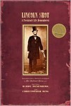 Lincoln Shot: A President’s Life Remembered