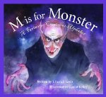 M is for Monster: A Fantastic Creatures Alphabet