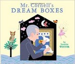 Mr. Cornell’s Dream Boxes
