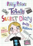 Polly Price's Totally Secret Diary: Reality TV Nightmare
