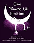 One Minute till Bedtime: 60-Second Poems to Send You off to Sleep