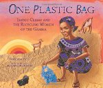 One Plastic Bag: Isatou Ceesay and the Recycling Women of the Gambia 