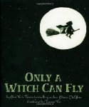 Only a Witch Can Fly