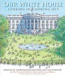 Our White House: Looking in looking out