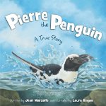 Pierre the Penguin: A true story