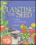 Planting the Seed: A Guide to Gardening