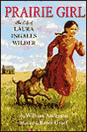 Prairie Girl: The life of Laura Ingalls Wilder