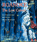 Roanoke The Lost Colony: An Unsolved Mystery from History
