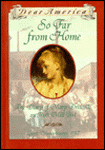 So Far From Home: The Diary of Mary Driscoll and Irish Mill Girl