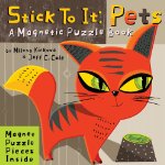 Stick to it: Pets: A Magnetic Puzzle Book