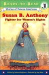 Susan B. Anthony: Fighter for Women’s Rights