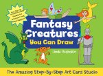 The Amazing Step-by-Step Art Card Studio: Fantasy Creatures You Can Draw