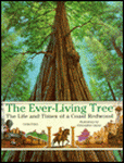 The Ever-Living Tree: The Life and Times of a Coast Redwood