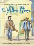 The Yellow House: Vincent Van Gogh and Paul Gauguin Side by Side