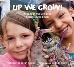 Up We Grow!: A Year in the Life of a Small, Local Farm