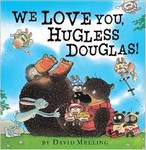 We love you Hugless Douglas